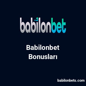 Babilonbet Bonusları