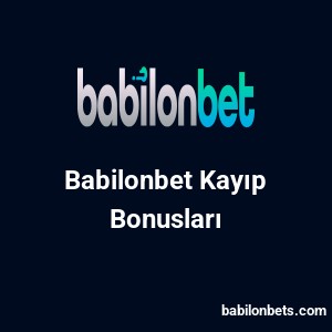 Babilonbet Kayıp Bonusları