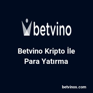 Betvino Kripto İle Para Yatırma