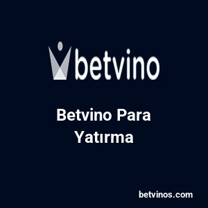 Betvino Para Yatırma